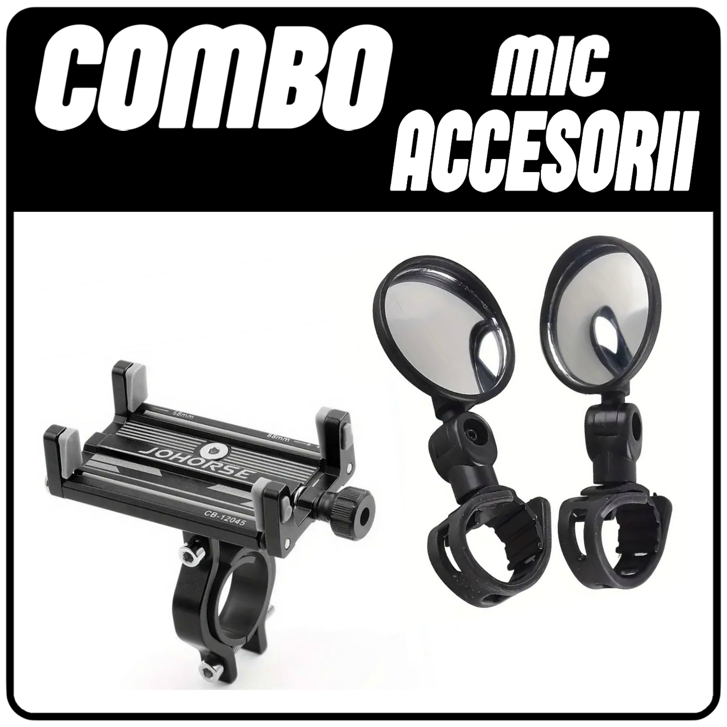 COMBO ACCESORI - MIC (Suport Telefon Premium , ×2 Oglinzi)